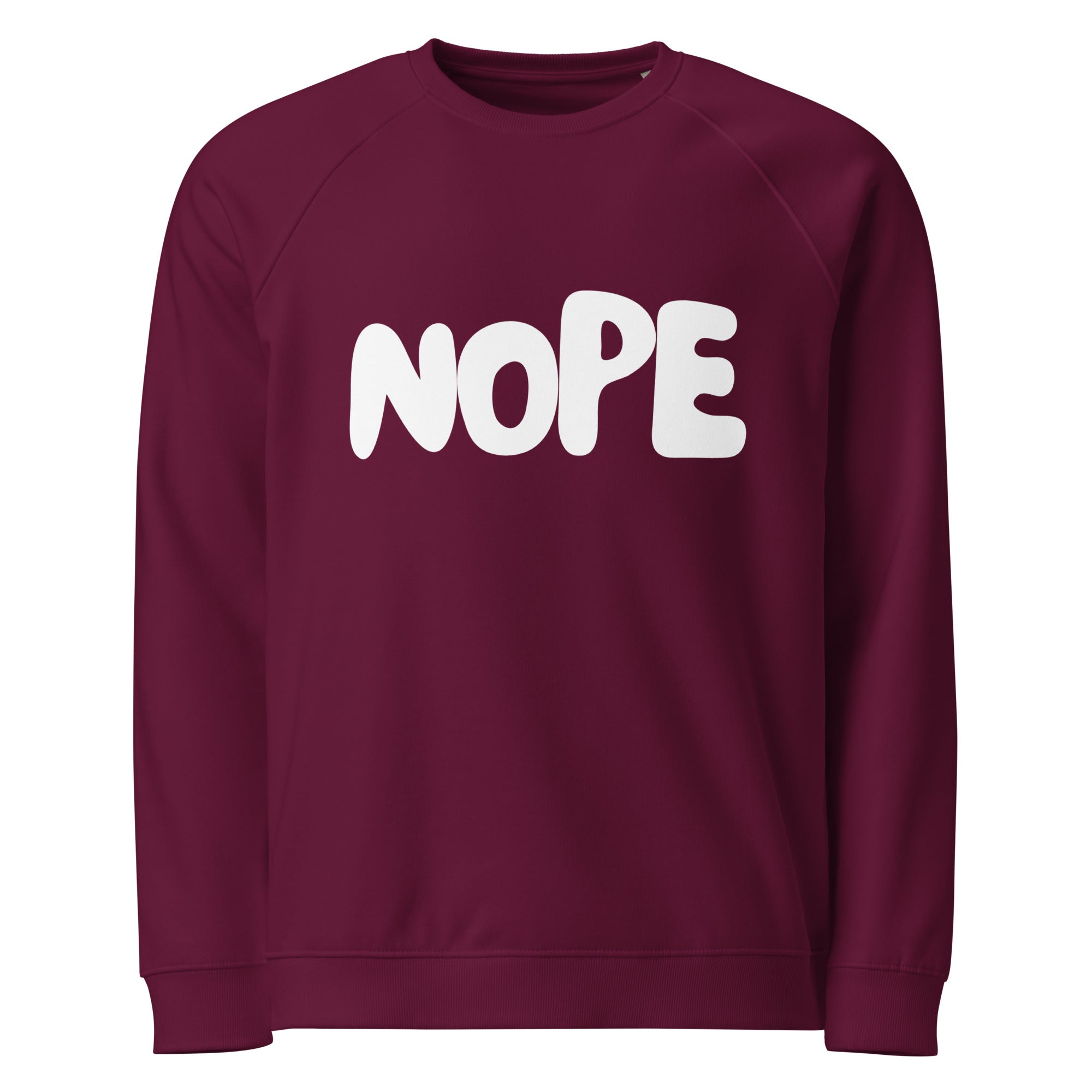 Maroon sweatshirt with 'NOPE' printed in white on a white background